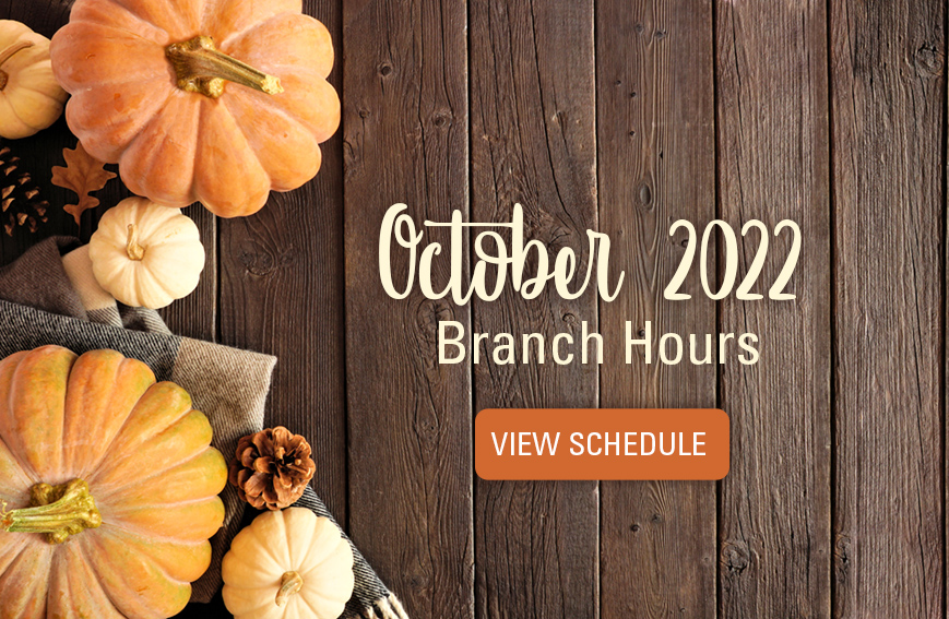 October 2022 Branch Hours